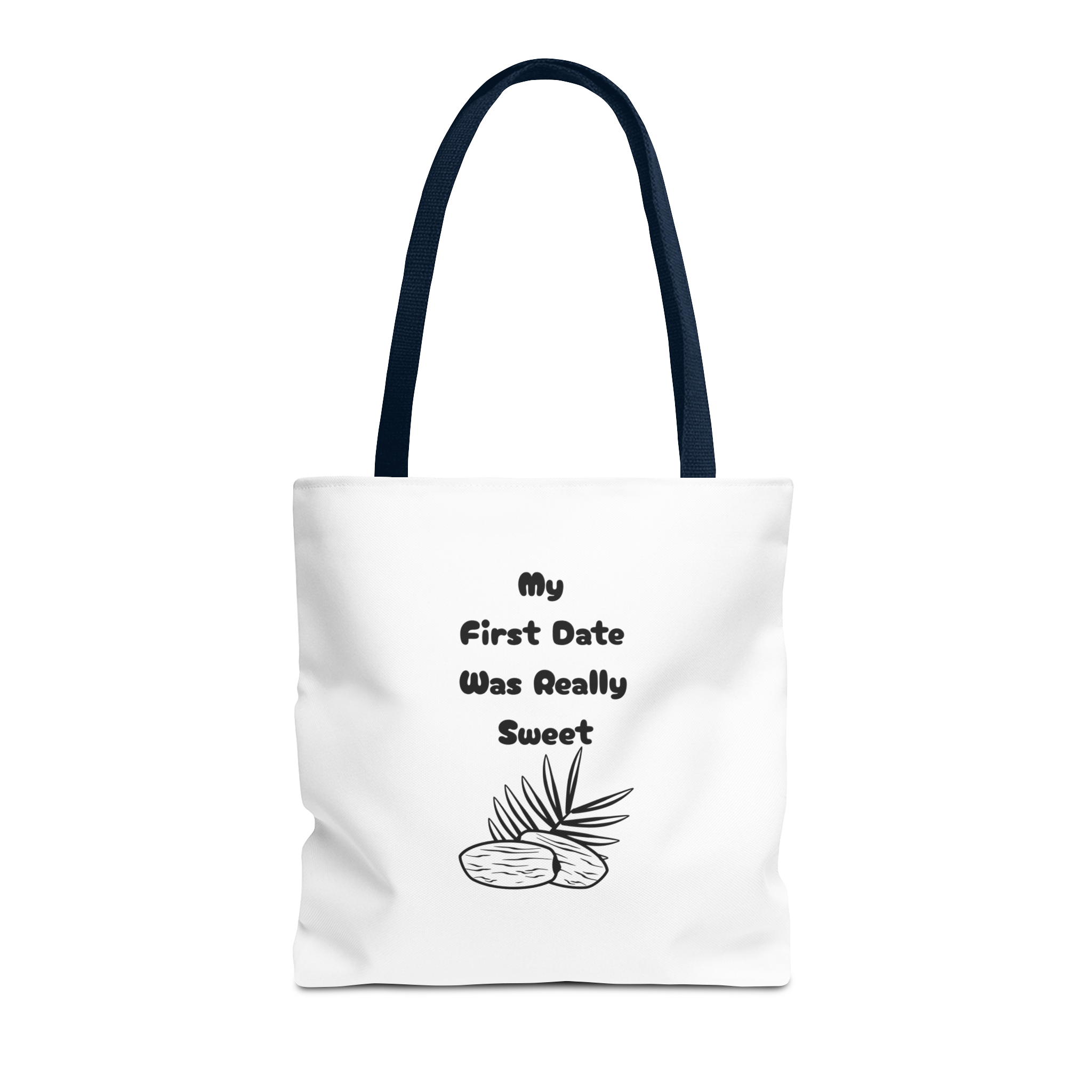 My First Date Was Really Sweet Tote Bag