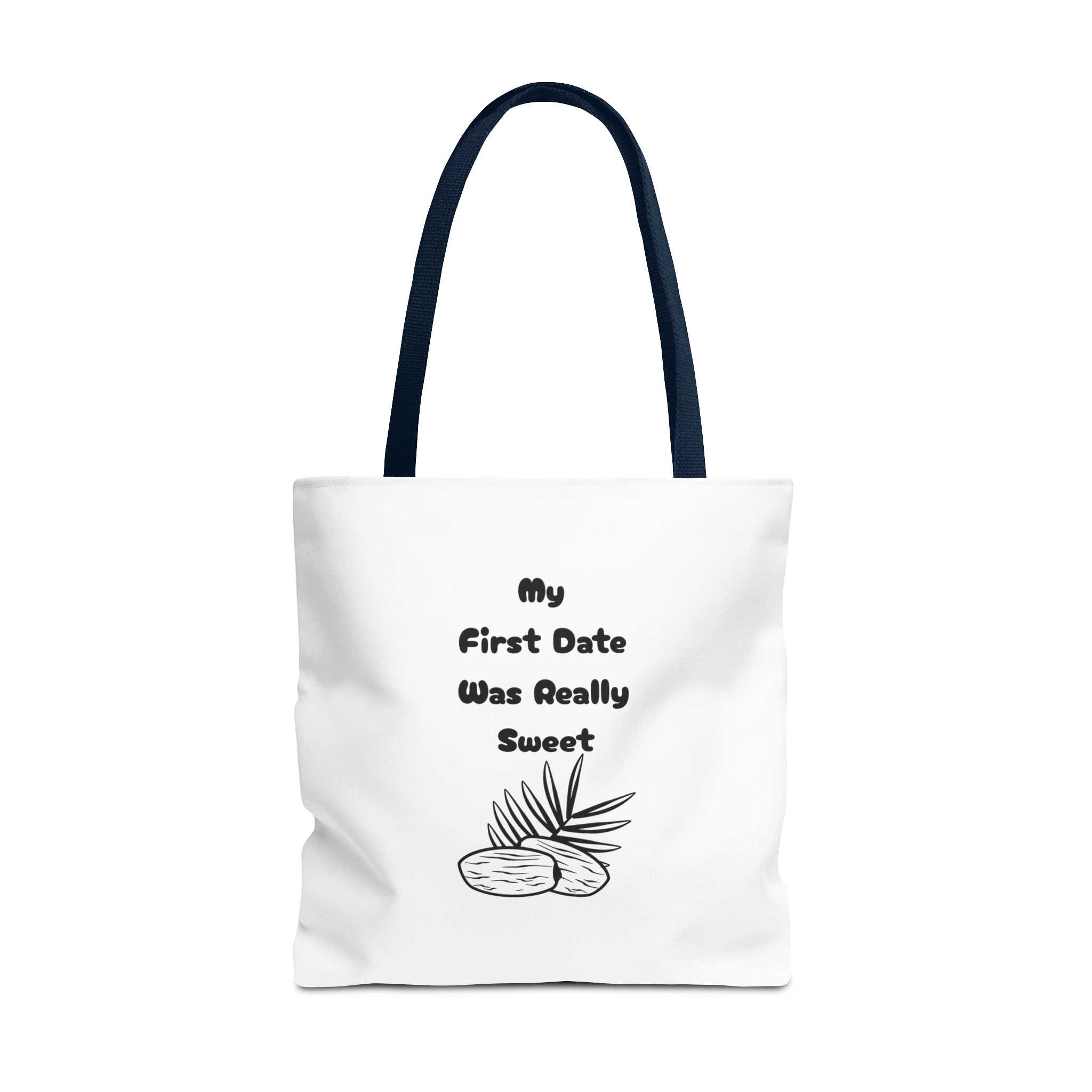 My First Date Was Really Sweet Tote Bag