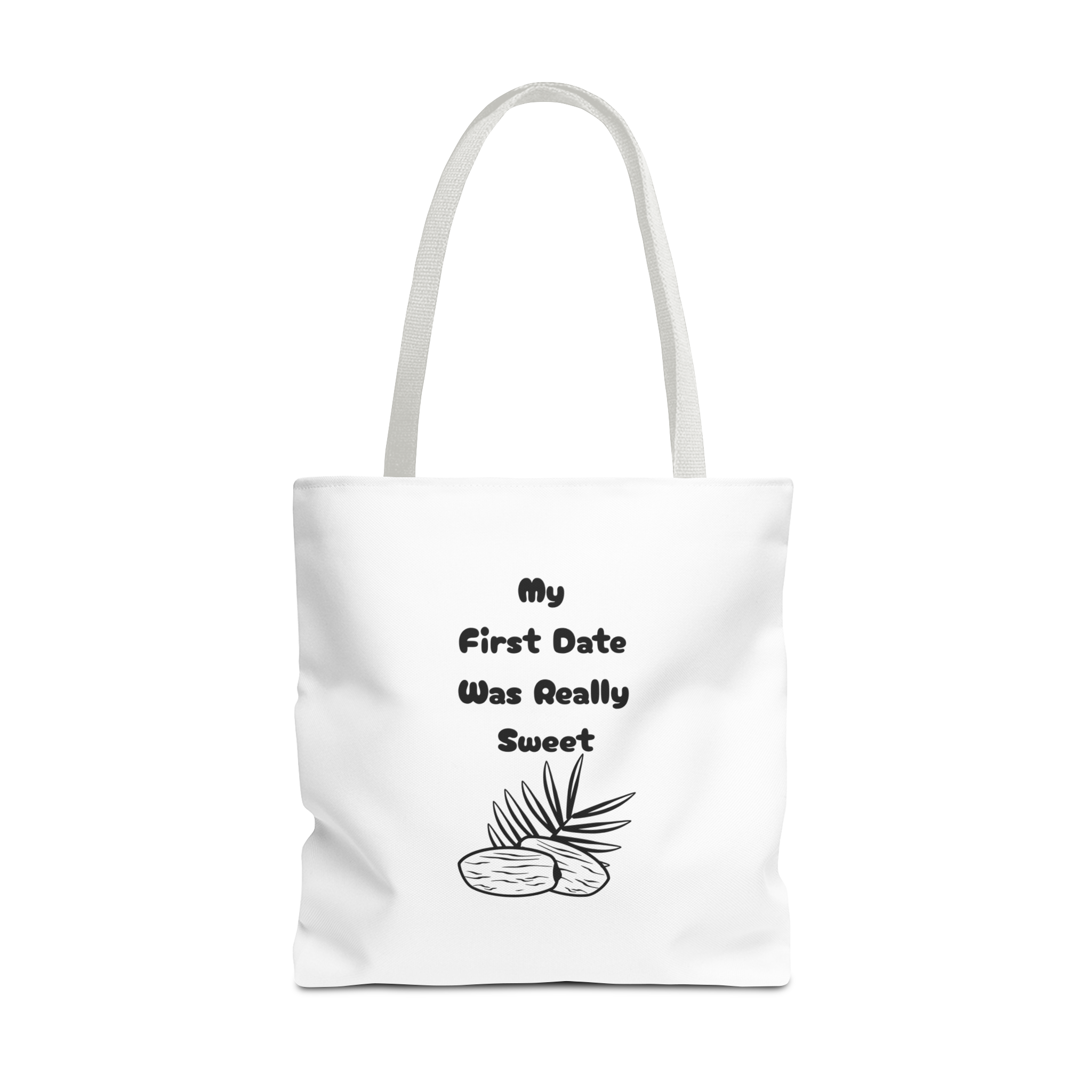 My First Date Was Really Sweet Tote Bag
