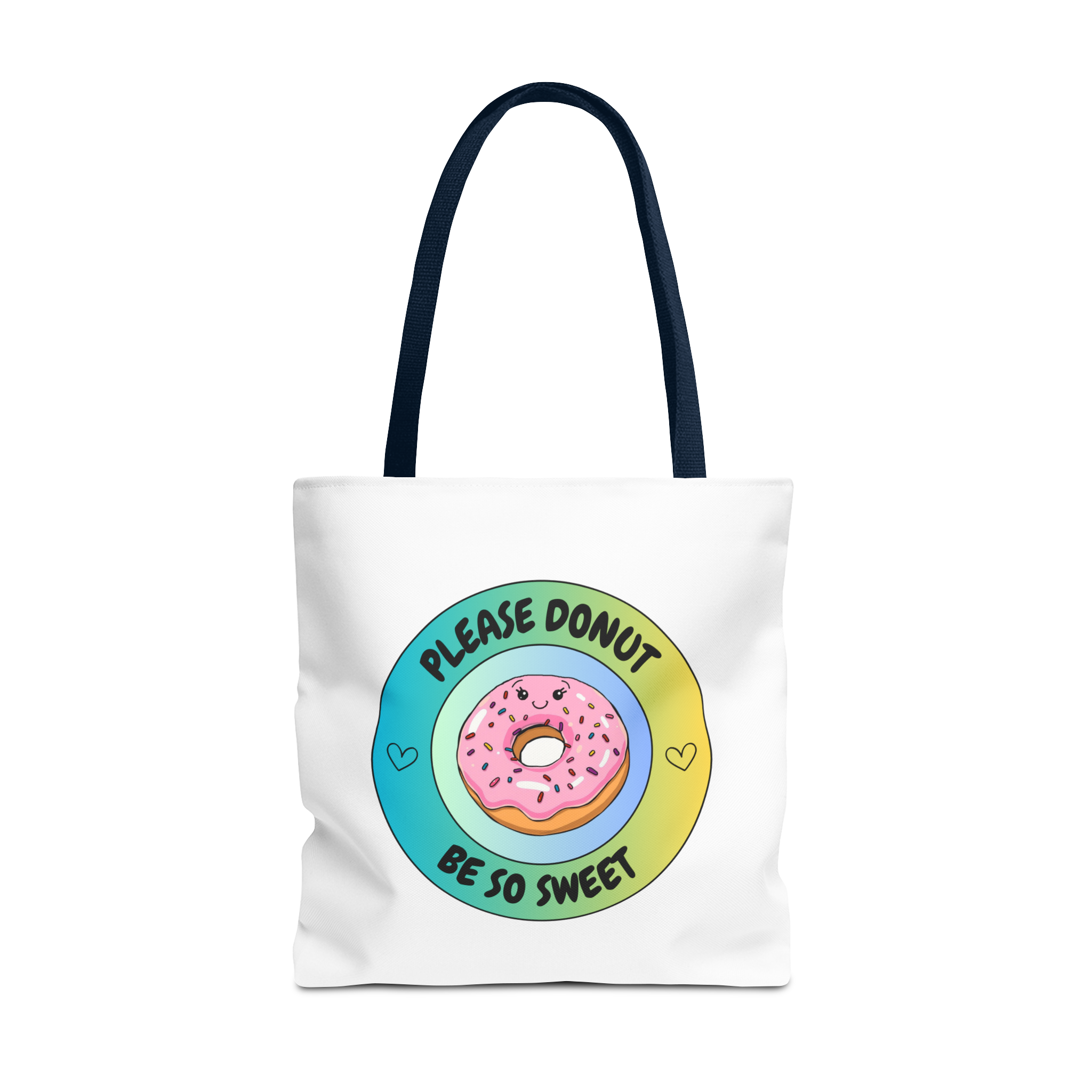 Please Donut Be So Sweet Tote Bag