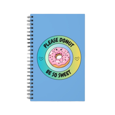 Please Donut Be So Sweet Spiral Journal