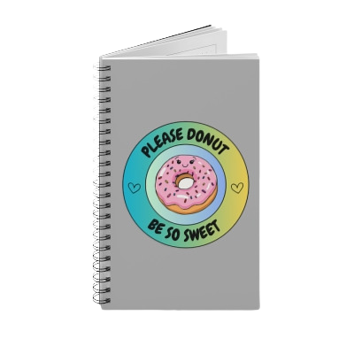 Please Donut Be So Sweet Spiral Journal