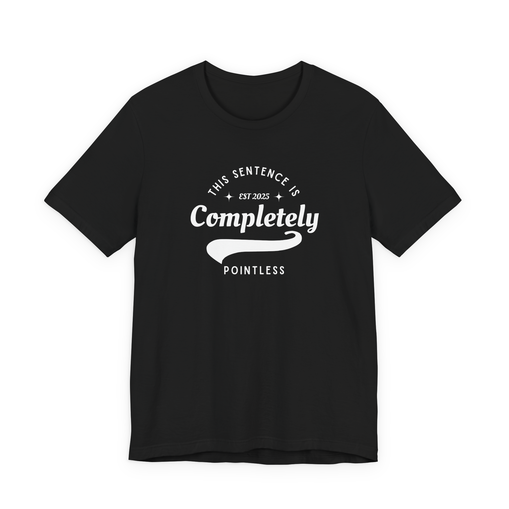 This Sentence is Completely Pointless T-Shirt