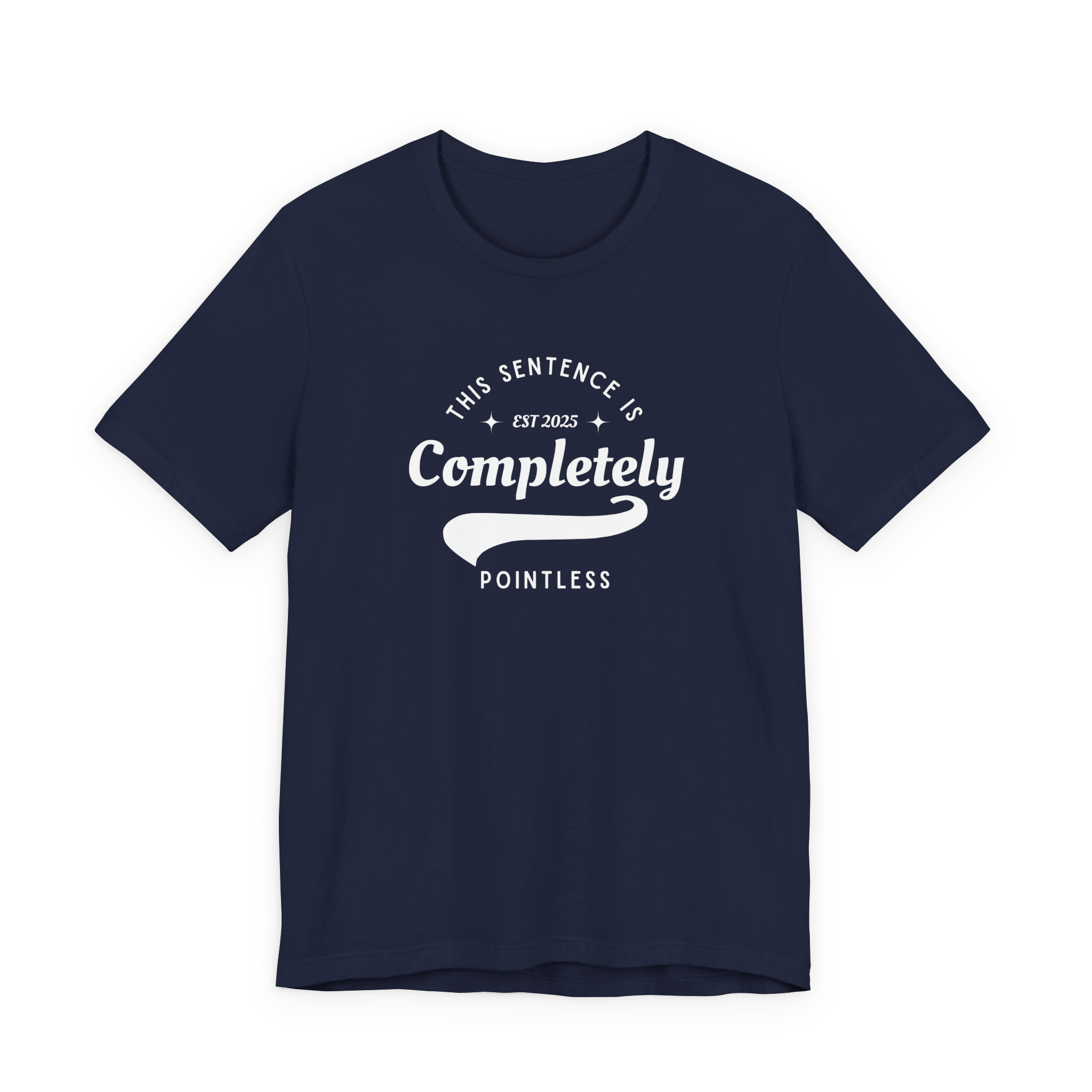 This Sentence is Completely Pointless T-Shirt