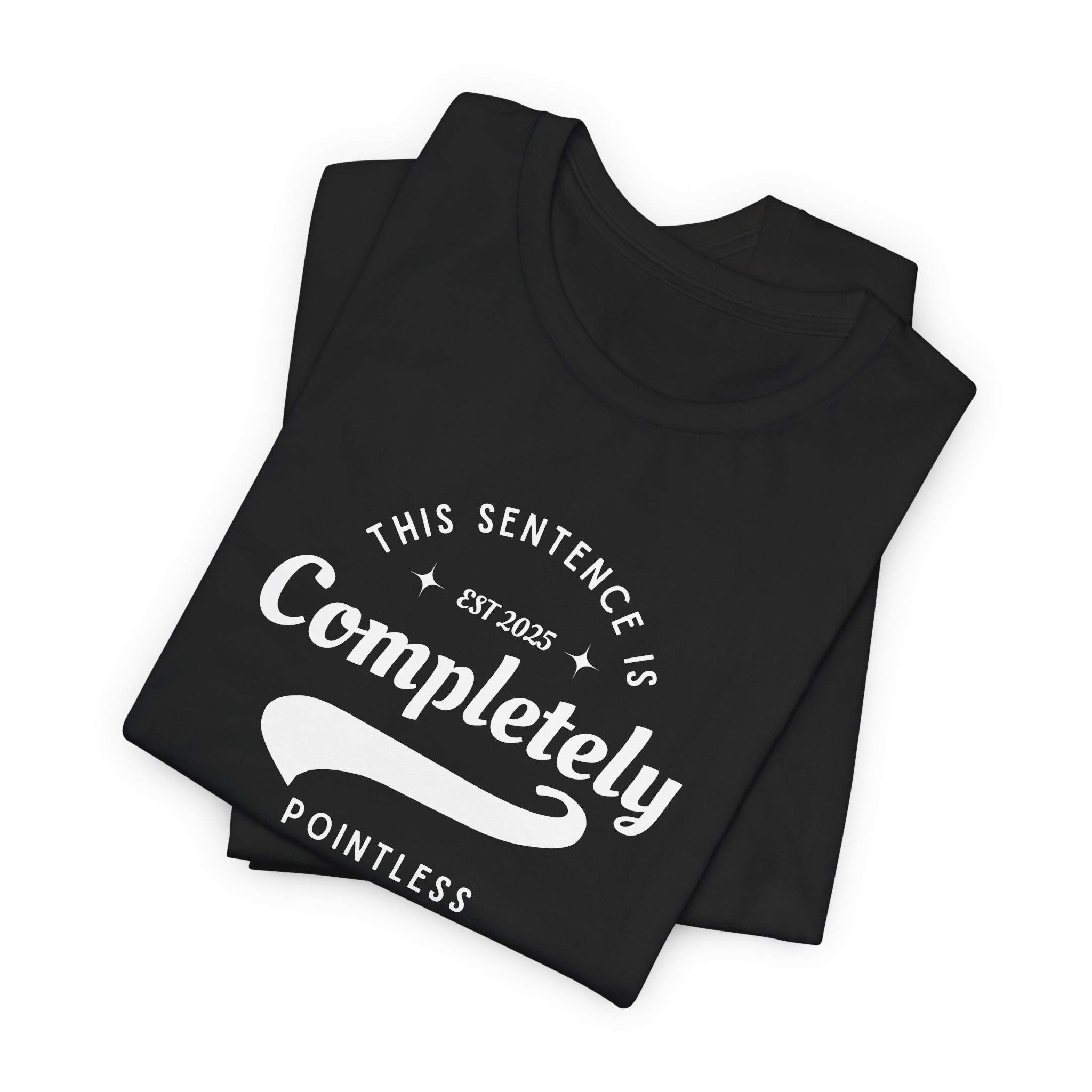 This Sentence is Completely Pointless T-Shirt