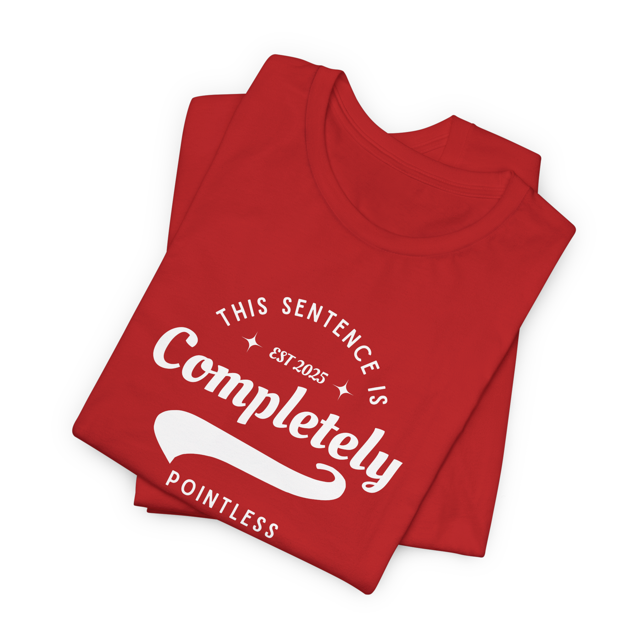This Sentence is Completely Pointless T-Shirt