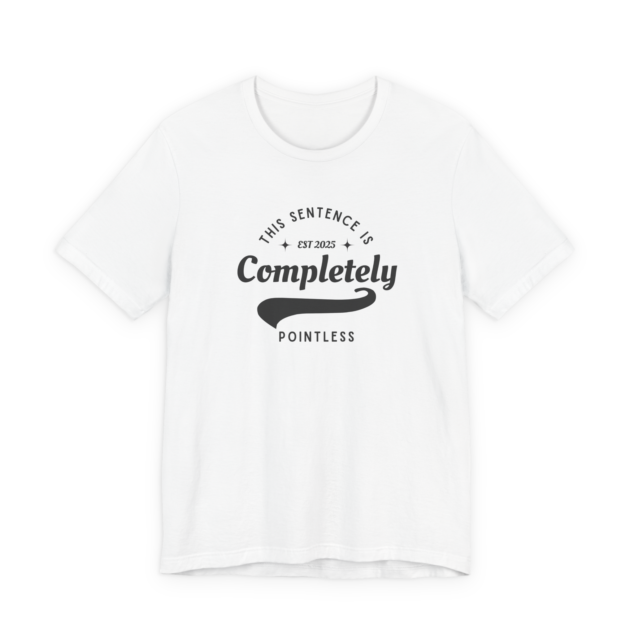 This Sentence is Completely Pointless T-Shirt