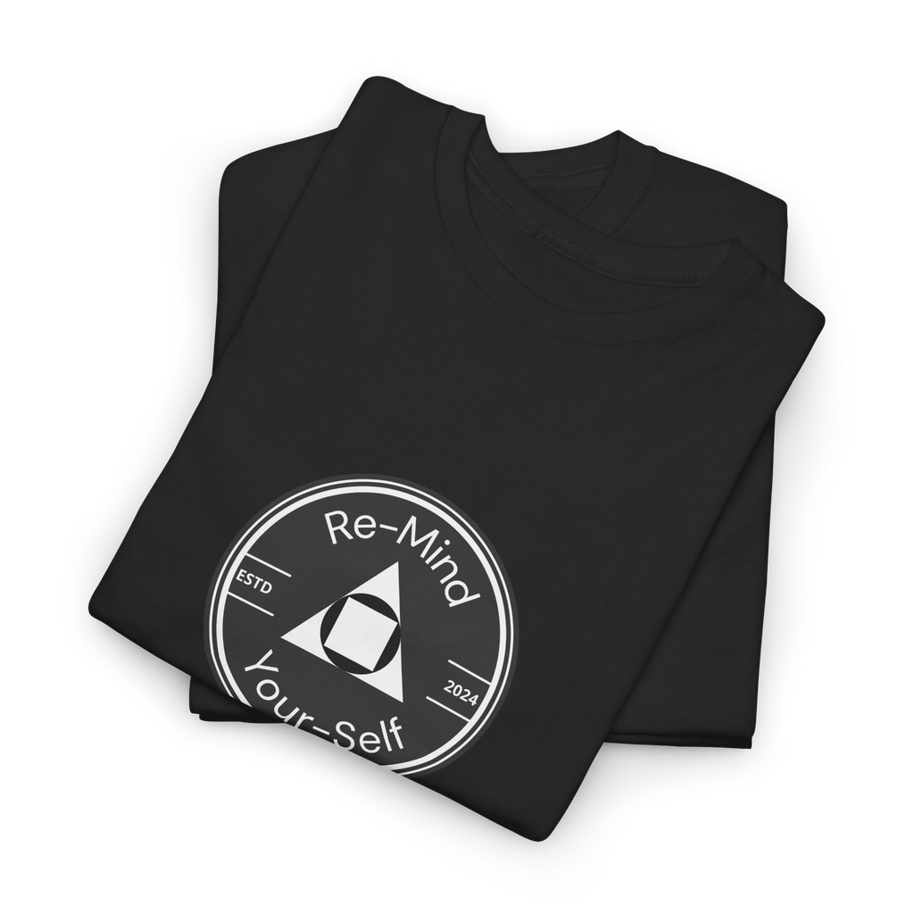 Re-Mind-Your-Self T-Shirt