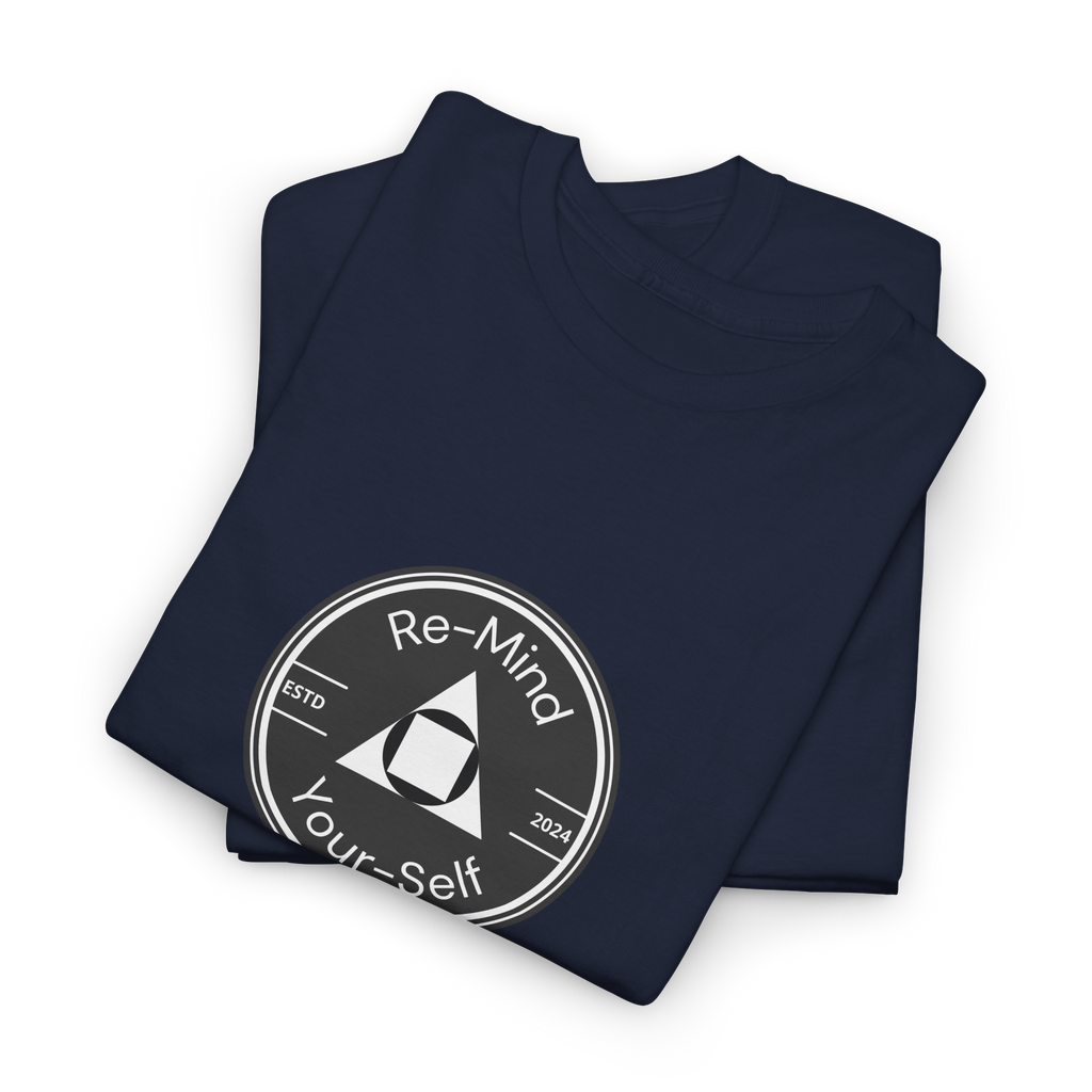 Re-Mind-Your-Self T-Shirt