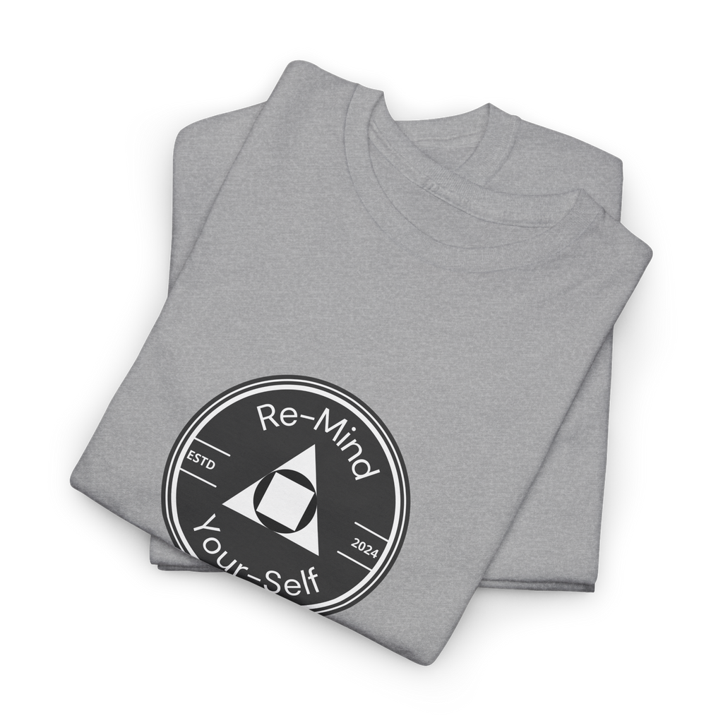 Re-Mind-Your-Self T-Shirt