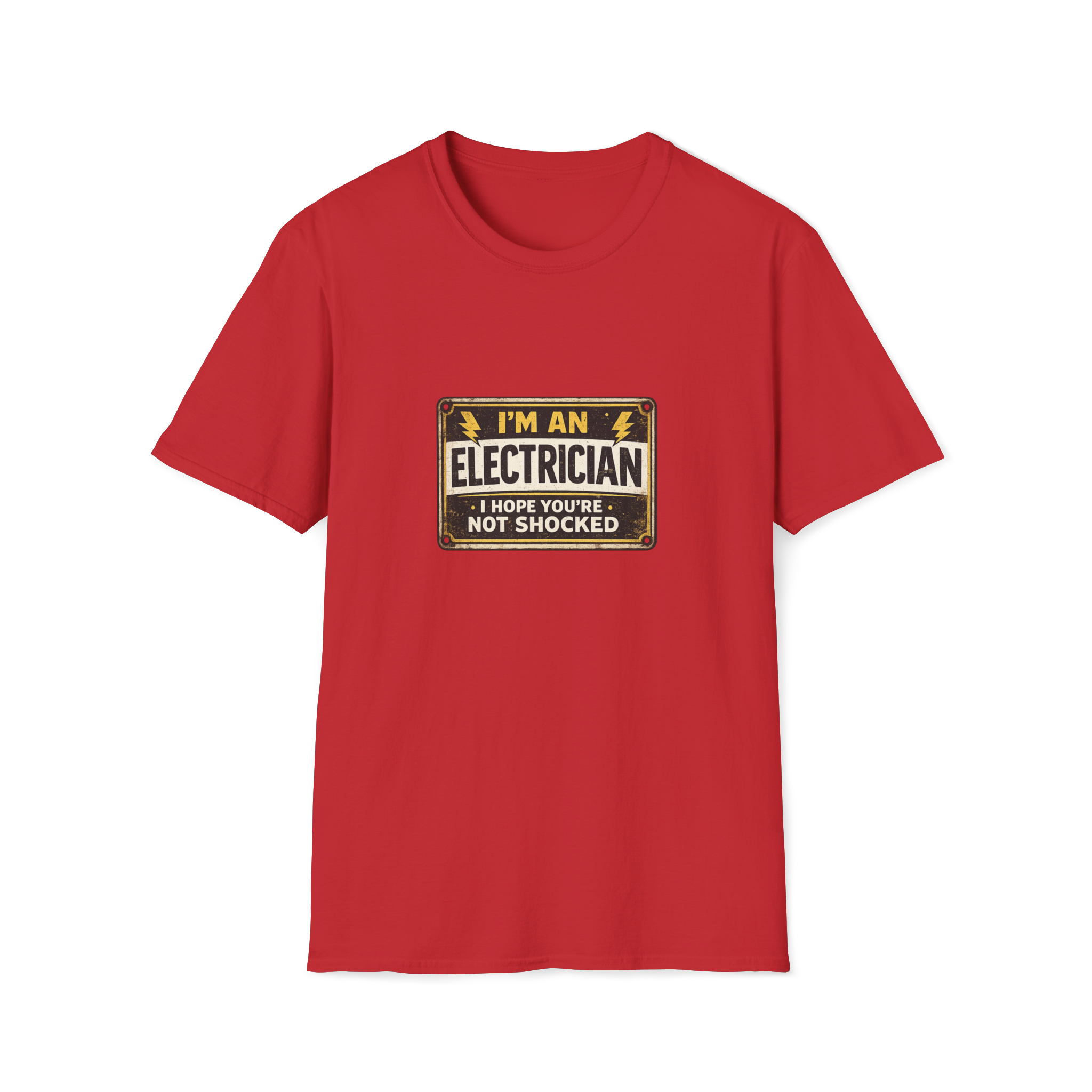 I Am An Electrician I Hope You Are Not Shocked T-Shirt
