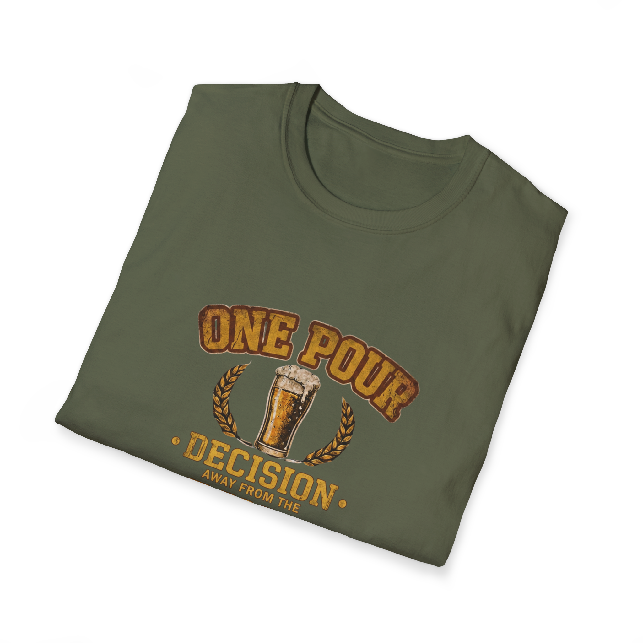 One Pour Decision From The Pint Of No Return T-Shirt