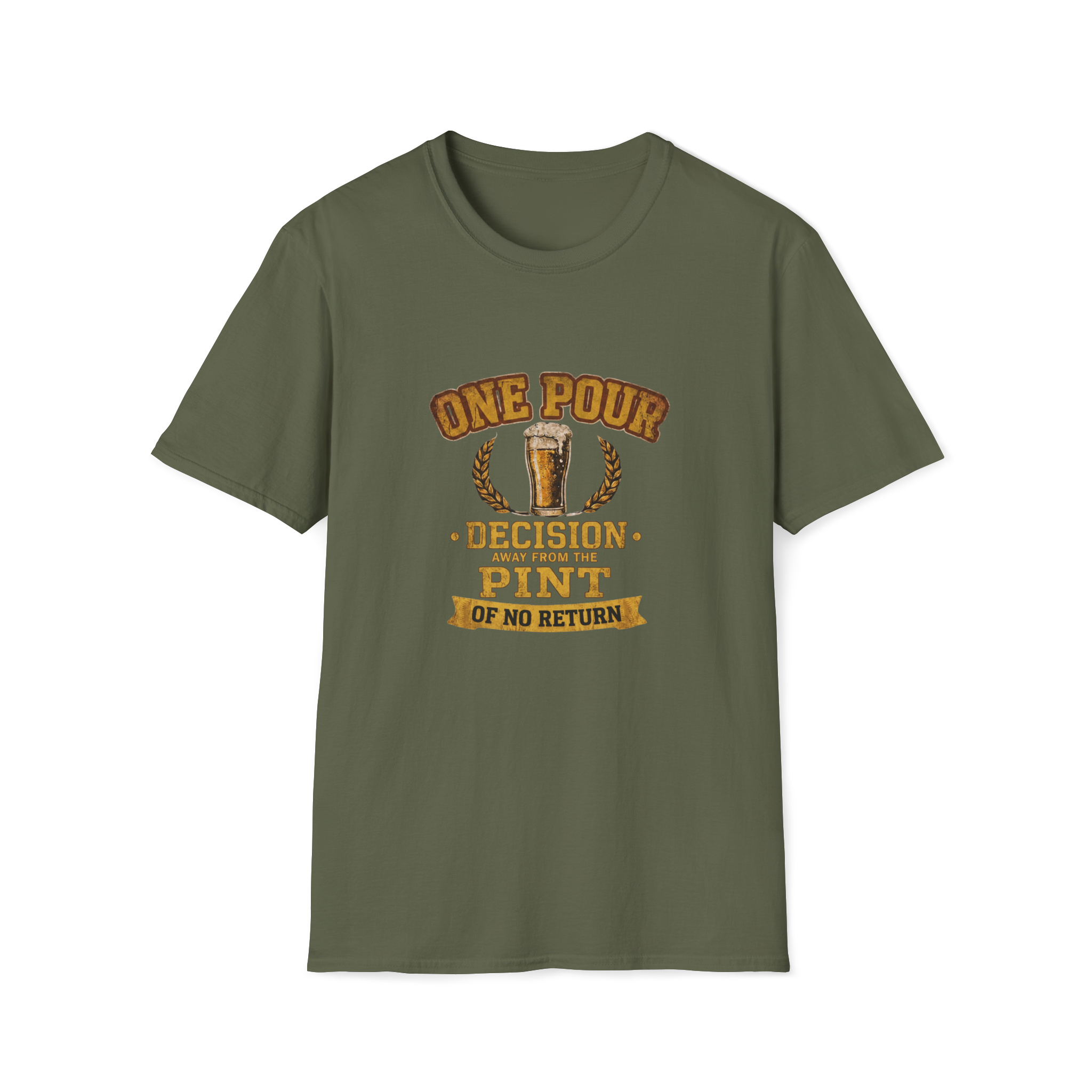 One Pour Decision From The Pint Of No Return T-Shirt