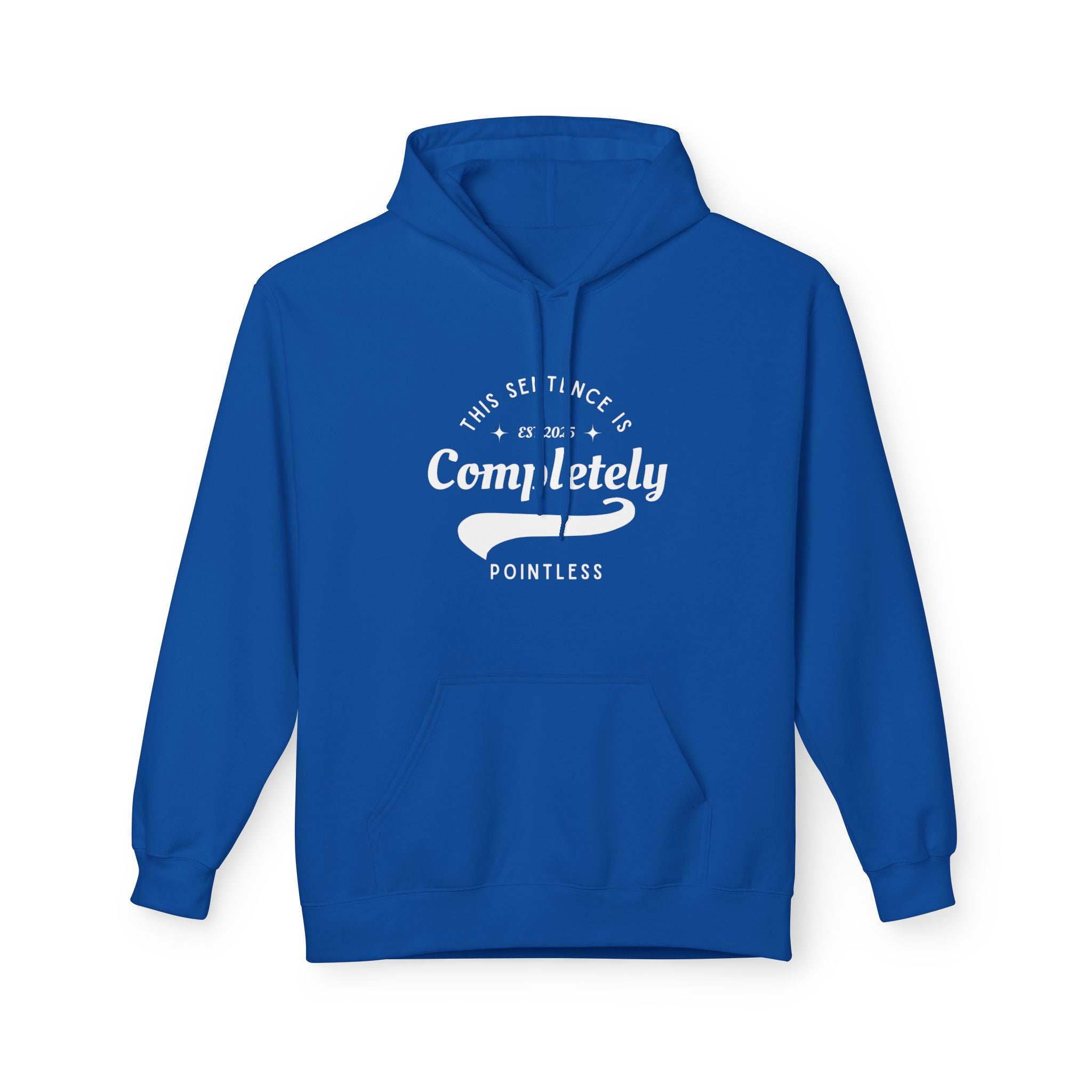 This Sentence Is Completely Pointless Fleece Hoodie