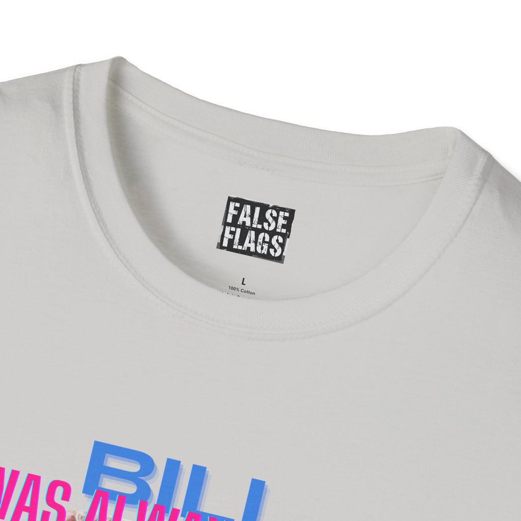 Bill Was Always Right – A tribute to William Cooper T-Shirt