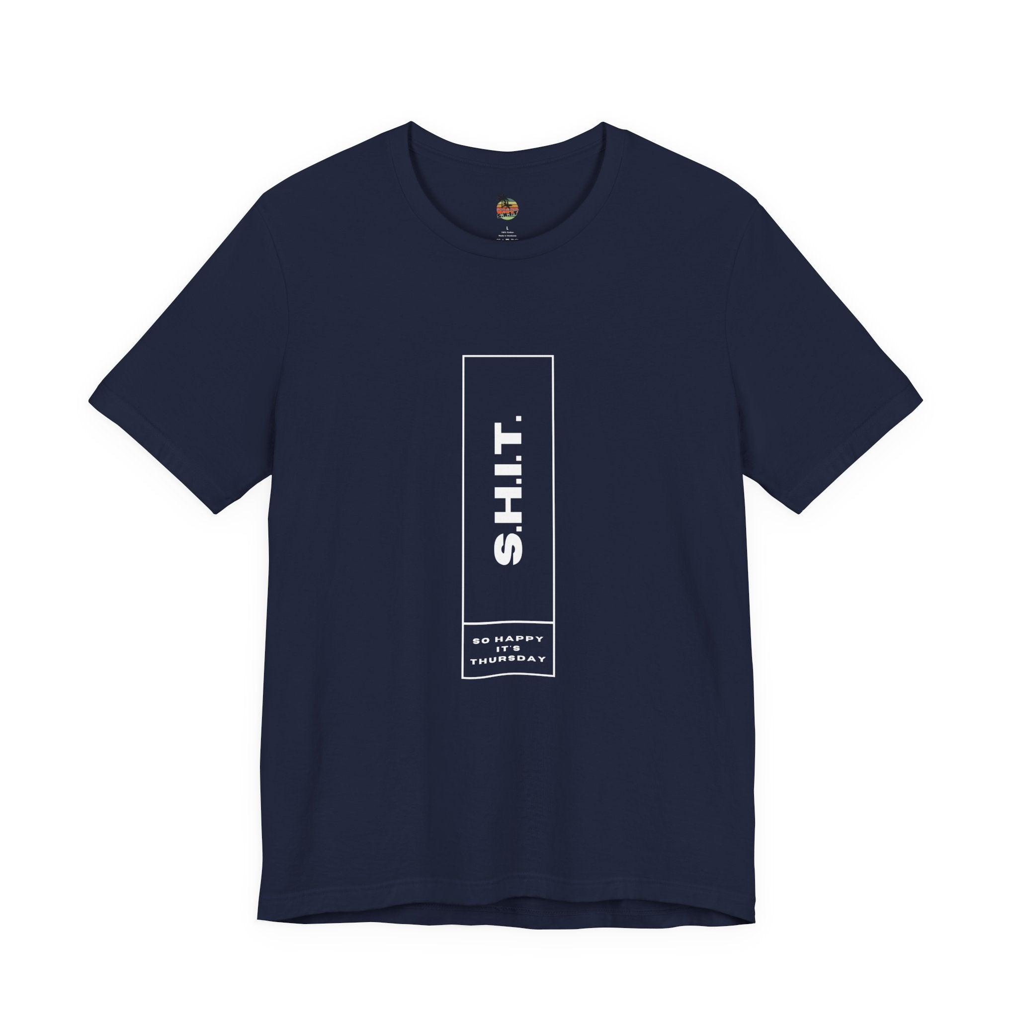 S.H.I.T. So Happy It's Thursday Unisex Jersey Short Sleeve Tee
