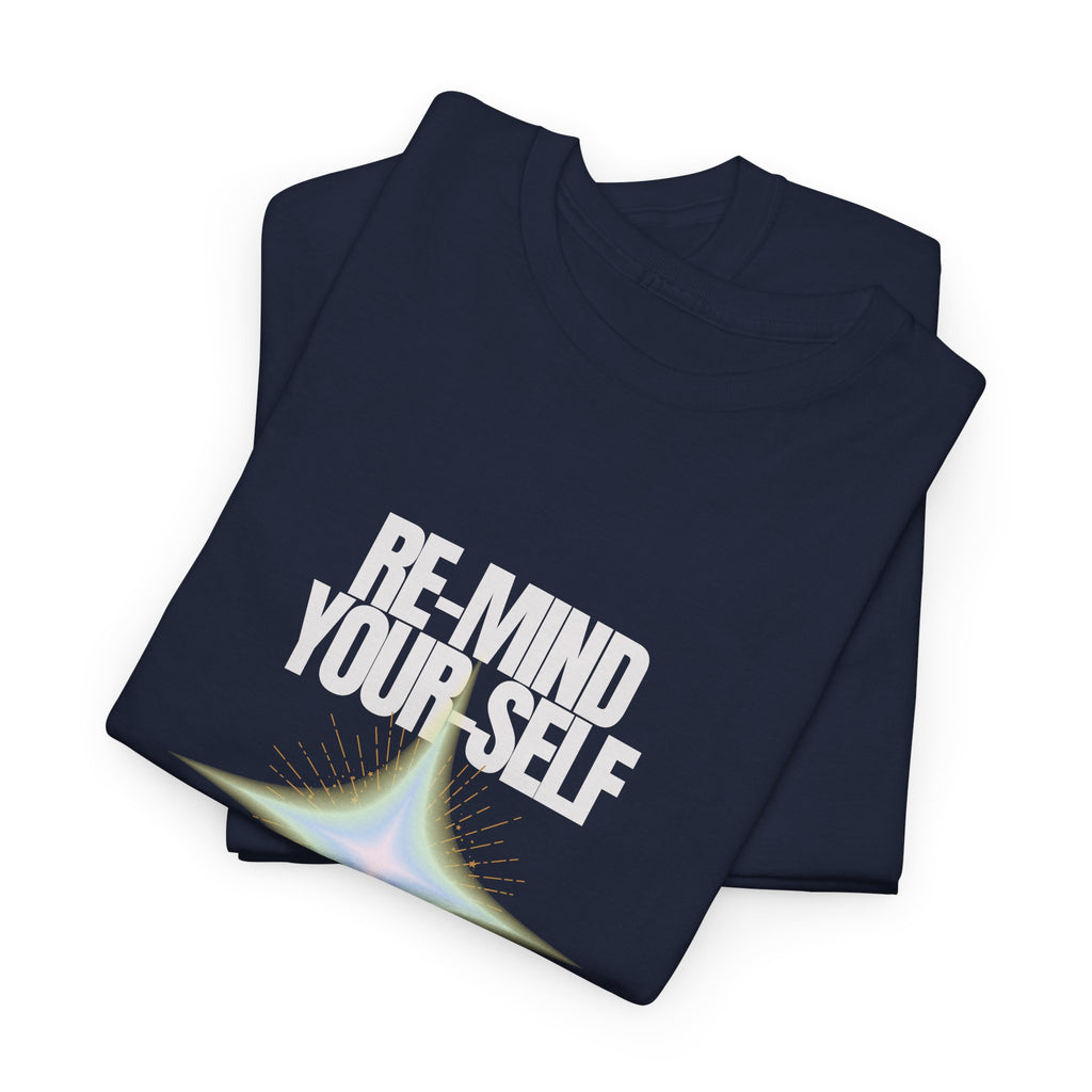Re-Mind Your Self Radiant Soul T-Shirt
