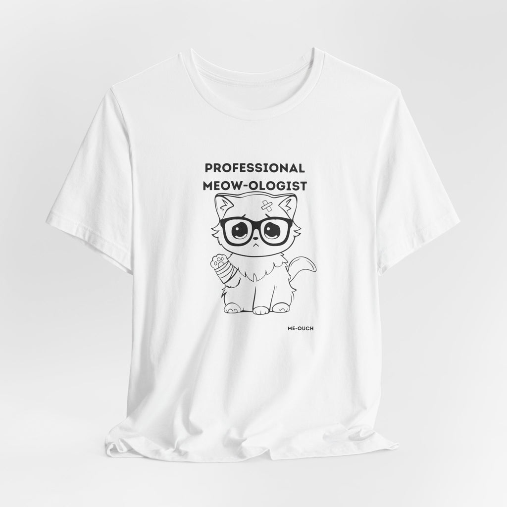 ME-OUCH - Professional Meow-ologist Unisex Jersey Short Sleeve Tee