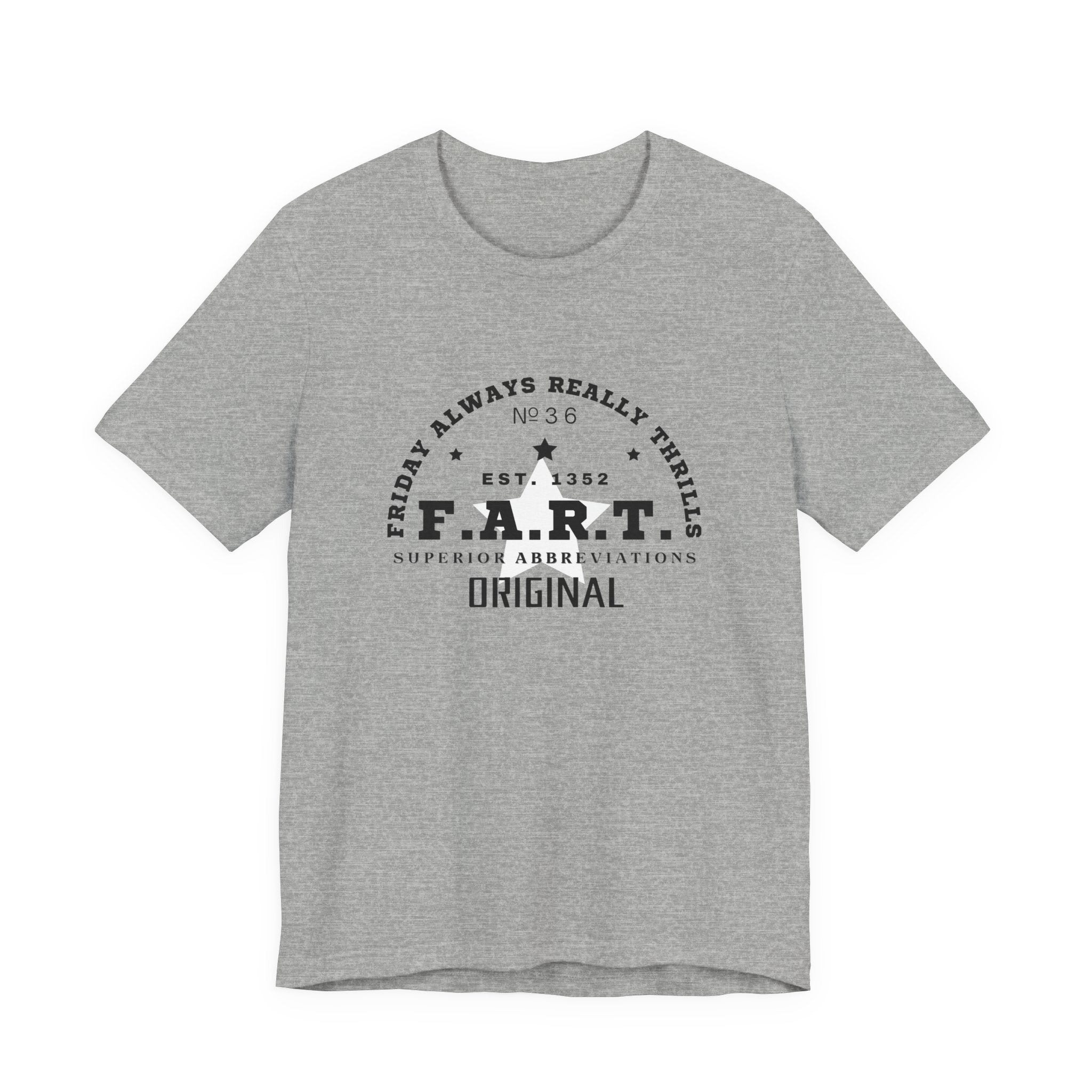 F.A.R.T. Friday Always Really Thrills Unisex Jersey Short Sleeve Tee