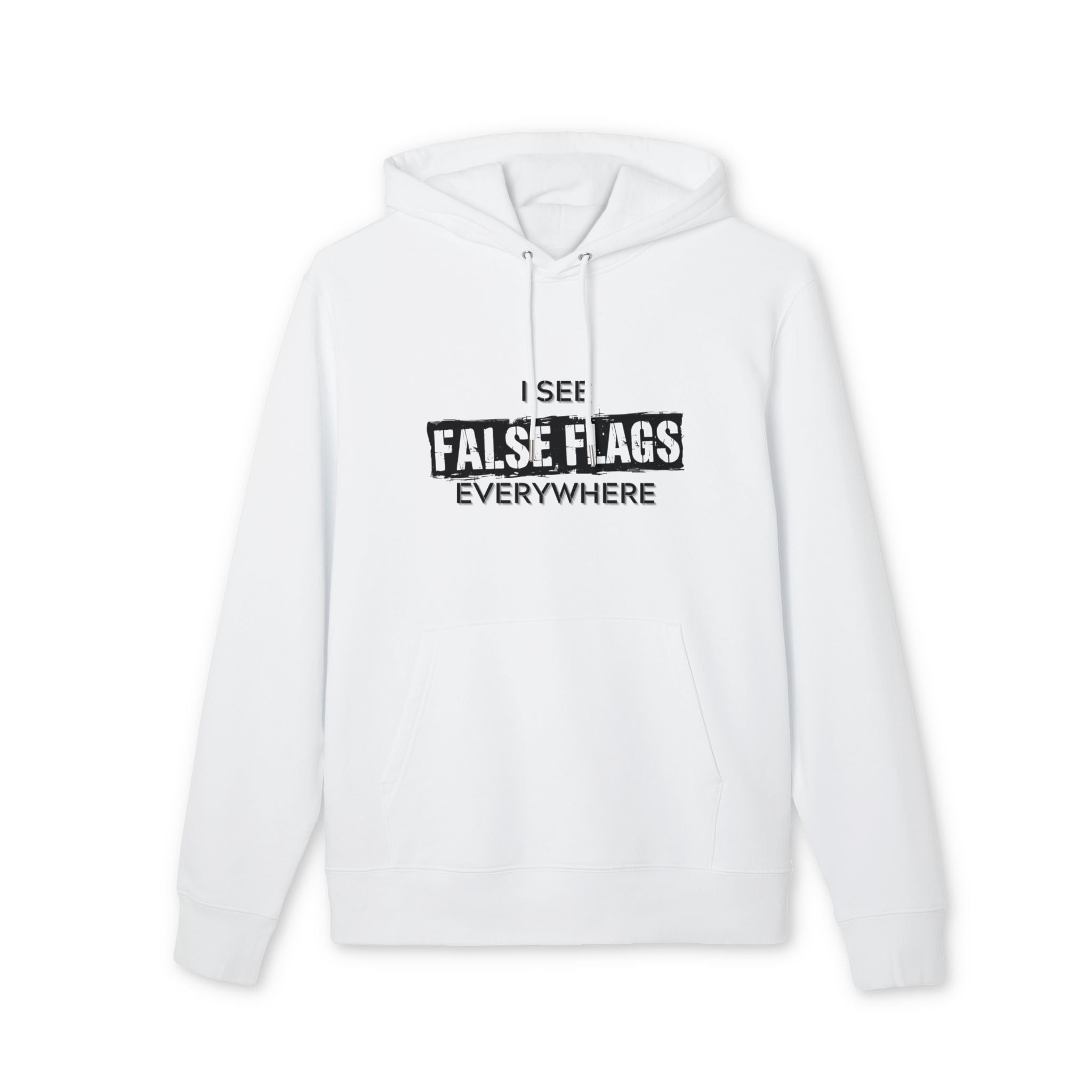 I See False Flags Everywhere Hoodie