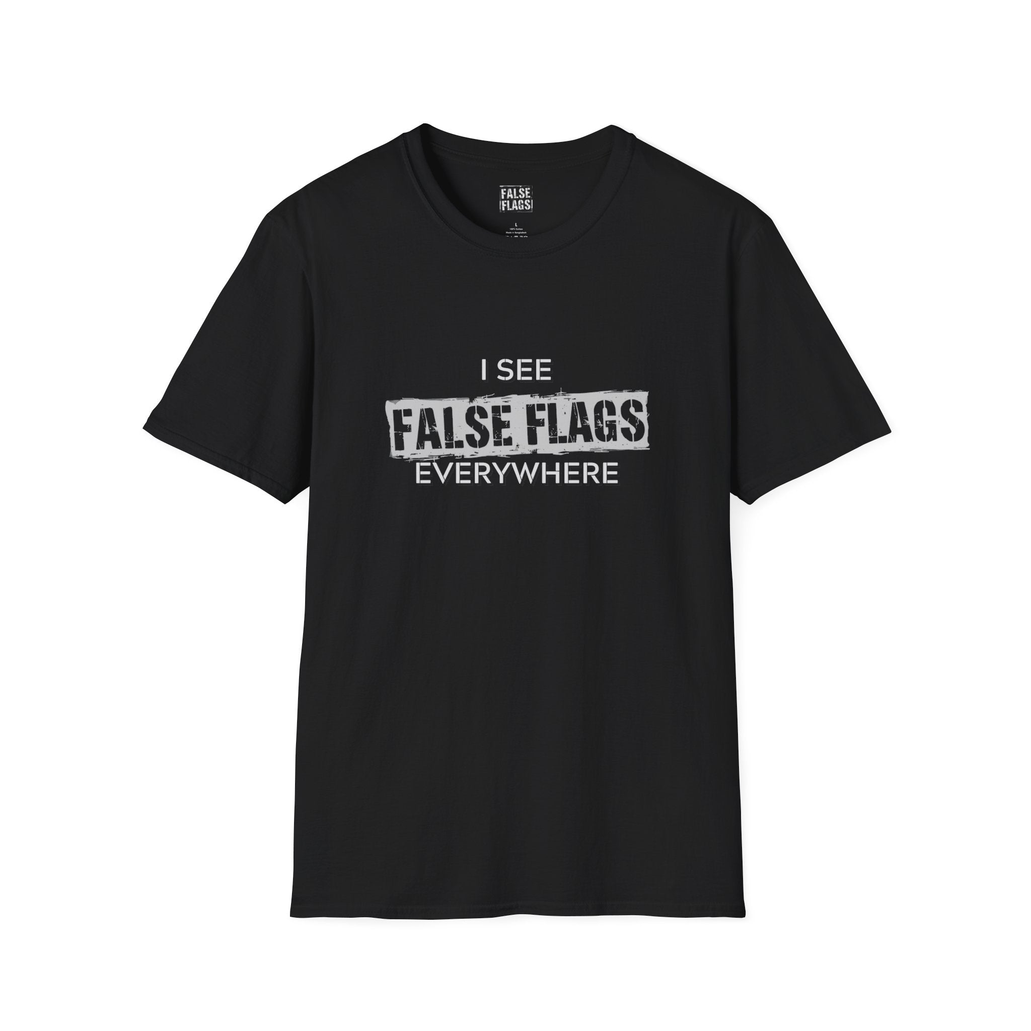 I See False Flags Everywhere T-Shirt