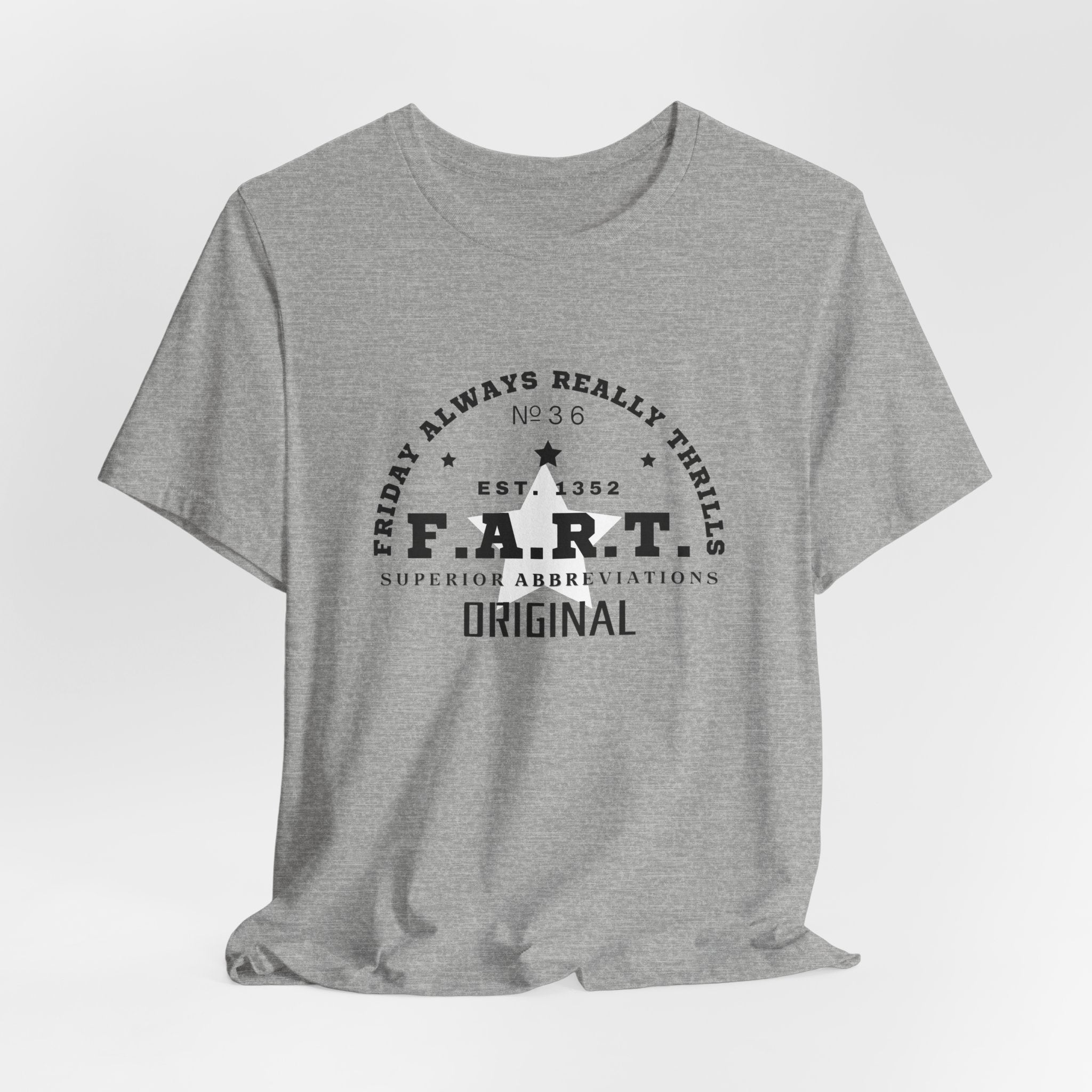 F.A.R.T. Friday Always Really Thrills Unisex Jersey Short Sleeve Tee