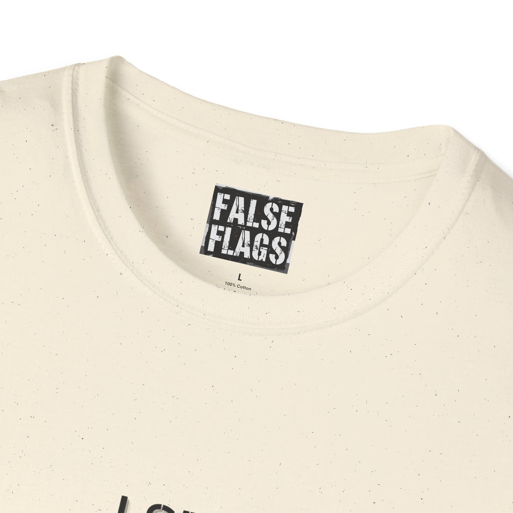 I See False Flags Everywhere T-Shirt