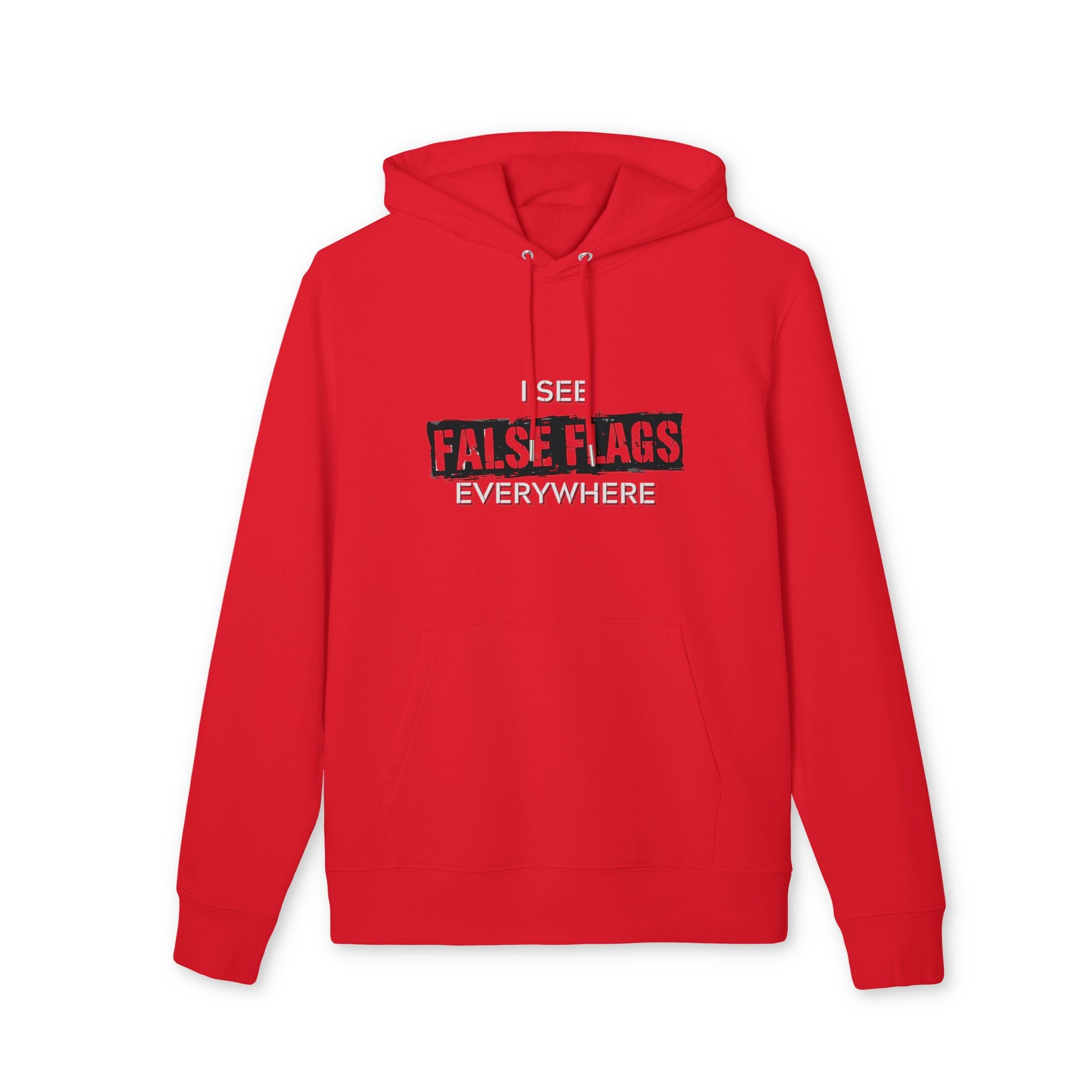 I See False Flags Everywhere Hoodie