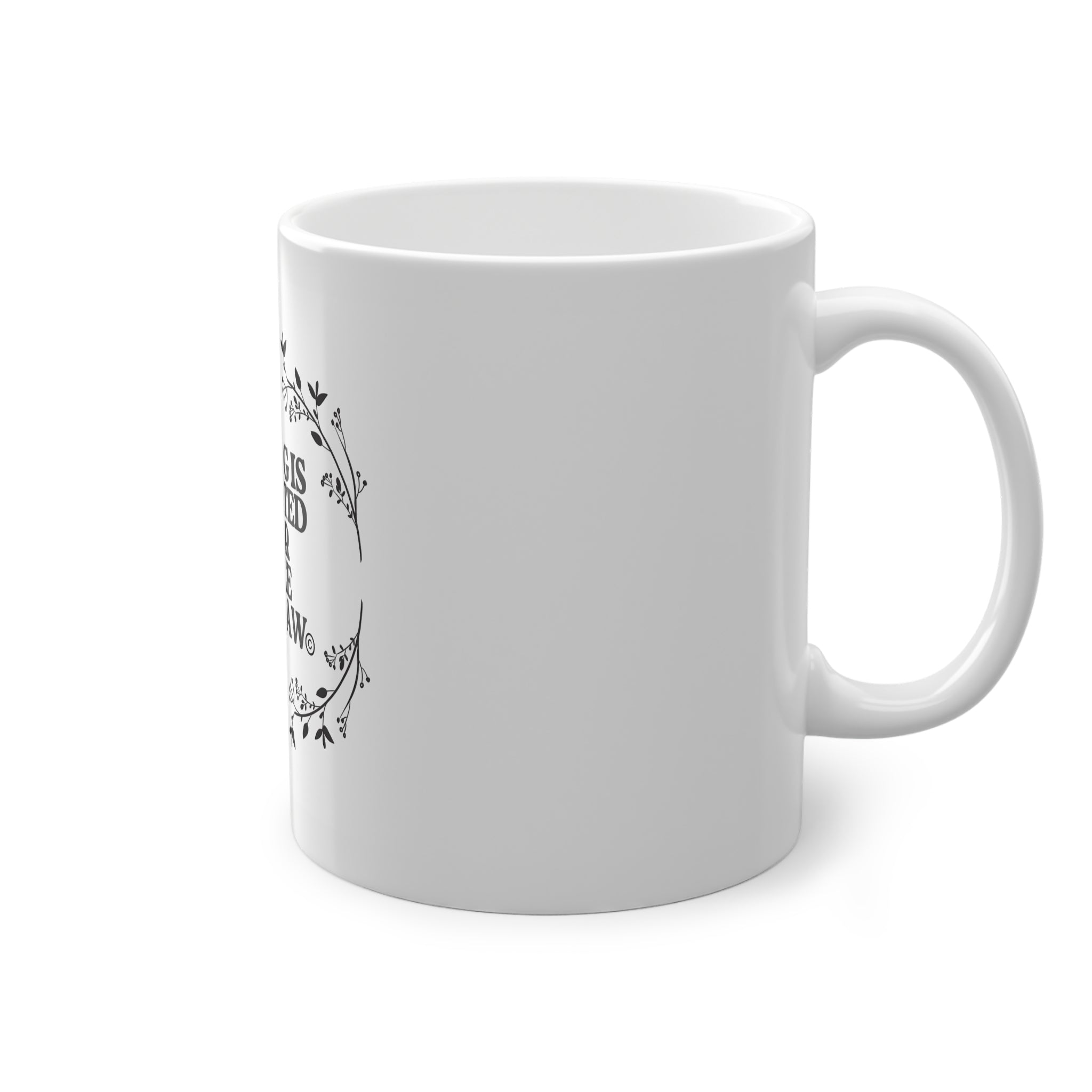 This Mug Is Protected Under Coffee Right Law