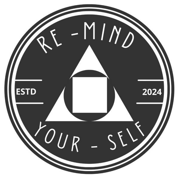 Re-Mind-Your-Self
